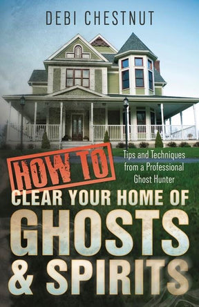 Llewellyn Books > True Crime & Conspiracy > Paranormal & Extraterrestrial How to Clear Your Home of Ghosts & Spirits: Tips and Techniques from a Professional Ghost Hunter - Paperback 9780738739311 MC-29323