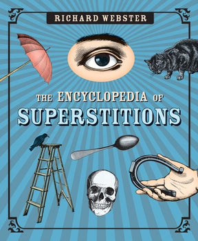 Llewellyn Books > True Crime & Conspiracy > Paranormal & Extraterrestrial The Encyclopedia of Superstitions - Paperback 9780738712772 MC-29325