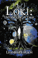Llewellyn Worldwide Books > Fiction > Folklore Loki: Untangling a Tale [Paperback] 9781923382206