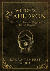 Llewellyn Worldwide Books > Occult > Witchcraft The Witch's Cauldron: The Craft, Lore & Magick of Ritual Vessels by Laura Temepest Zakroff 9780738750392 LWN-9780738750392