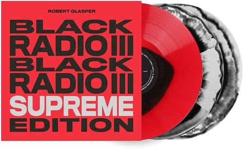 Loma Vista Music > Vinyl Records Robert Glasper - Black Radio III (Supreme Edition) (Limited Edition) 888072525207 LMVT1000135302.1