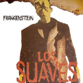 Los Suaves - Frankenstein [Import]