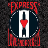 Love And Rockets - Express