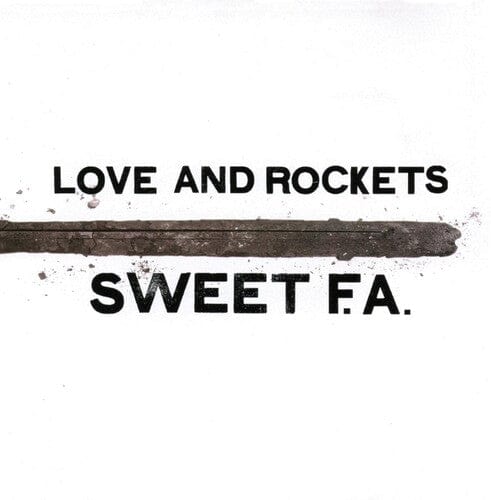 Love and Rockets Music > Vinyl Records Love and Rockets - Sweet F.A. 607618928315 BQT2259.1