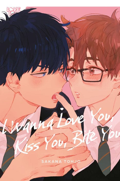LoveLove Manga I Wanna Love You, Kiss You, Bite You 9781427882875 PRH-9781427882875