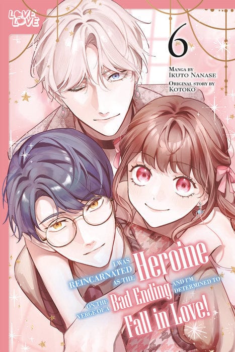 LoveLove Manga I Was Reincarnated as the Heroine on the Verge of a Bad Ending, and I'm Determined to Fall in Love!, Volume 6 9781427882936 PRH-9781427882936