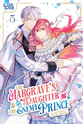 LoveLove Manga The Margrave's Daughter & the Enemy Prince, Volume 5 9781427882868 PRH-9781427882868