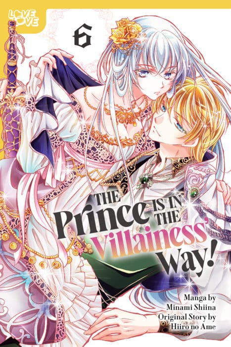 LoveLove Manga The Prince Is in the Villainess' Way!, Volume 6 9781427886309 PRH-9781427886309