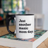 Lucky Mfg. Co. Home > Drinkware > Mugs Just Another Manic Mom Day 11oz Mug - Totally Inappropriate 54148348 3267