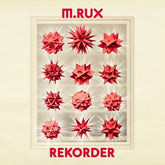 M Rux Music > Vinyl Records M Rux - Rekorder (Colored Vinyl, Red) 4250101467233 YNF31A.1
