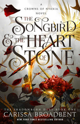 Macmillan Publishers Books > Fiction > Fantasy Songbird & The Heart Of Stone: The Shadowborn Duet, Book One 9781250367808 F-9781639731091