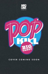 Mad Cave Studios Comic Books POP KILL BIG CANDY #4 (OF 4) CVR C WILL JACK VAR (MR) (Release Date: 01/20/2027) 60396240466604031 1126MA0905