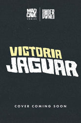 Mad Cave Studios Comic Books VICTORIA JAGUAR #1 CVR E PAULINA GANUCHEAU FOIL VAR (Release Date: 11/11/2026) 60196140543101051 0926MA0946
