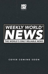 Mad Cave Studios Comic Books WEEKLY WORLD NEWS #1 (OF 6) CVR D MARIA WOLF VAR (Release Date: 12/02/2026) 60396240469701041 1026MA0965