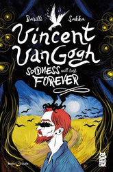 Mad Cave Studios Graphic Novel VINCENT VAN GOGH SADNESS WILL LAST FOREVER TP (MR) 9781545823453 1225MA0825
