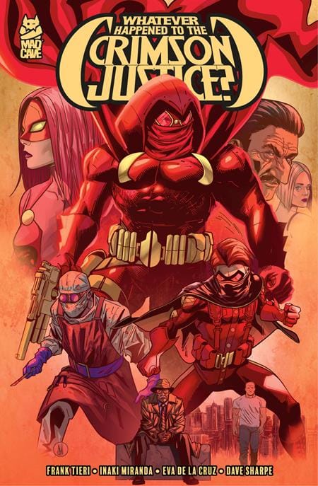 Mad Cave Studios Graphic Novel WHATEVER HAPPENED TO THE CRIMSON JUSTICE TP (MR) 9781960578860 0526MA0962