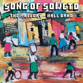 Mallory-Hall Band Music > Vinyl Records Mallory-Hall Band - Song Of Soweto 769791980150 OUNA15.1