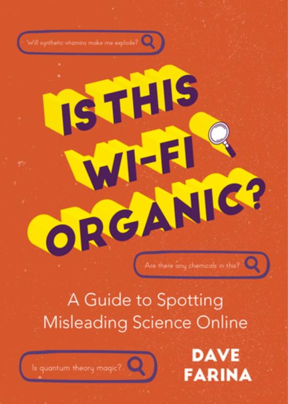 Mango Books > Art & Gifts > Novelties Is This Wi-Fi Organic?: A Guide to Spotting Misleading Science Online - Paperback 9781642504156 MC-50034