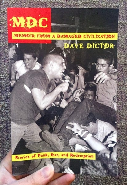 Manic D Press Books > Film & Music > Music MDC: Memoir from a Damaged Civilization: Stories of Punk, Fear, and Redemption - Book 9781933149981 MC-21119