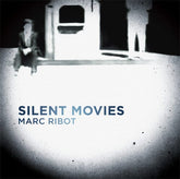 Marc Ribot - Silent Movies