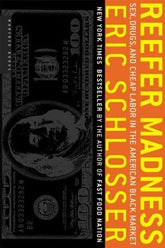 Mariner Books Books > Food, Drink, & Drugs > Drug History Reefer Madness: Sex, Drugs, and Cheap Labor in the American Black Market - Paperback 9780618446704 MC-21695
