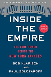 Mariner Books Books > Lifestyle > Sports Inside The Empire: The True Power Behind the New York Yankees Hardcover 9781328589354