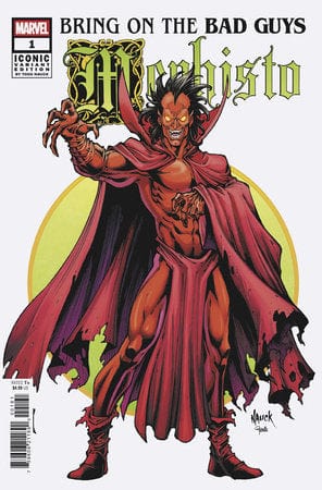 Marvel Comic Books BRING ON THE BAD GUYS: MEPHISTO #1 TODD NAUCK ICONIC VARIANT 75960621189000161 PRH-75960621189000161