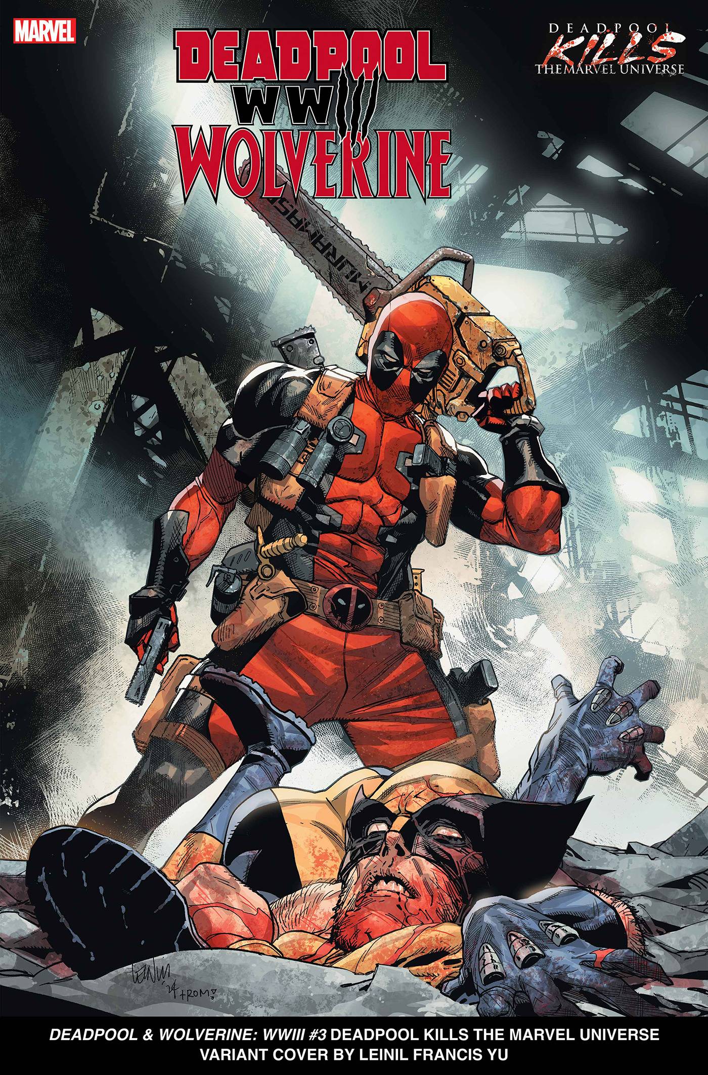 DEADPOOL & WOLVERINE: WWIII #3 LEINIL YU DEADPOOL KILLS THE MARVEL UNIVERSE VARIANT