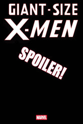 Marvel Comic Books GIANT-SIZE X-MEN #1 TBD ARTIST SPOILER VARIANT 75960621133300161 PRH-75960621133300161