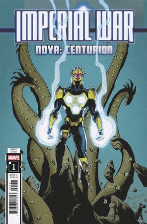 Marvel Comic Books IMPERIAL WAR: NOVA - CENTURION #1 MARK BAGLEY VARIANT 75960621315300131 PRH-75960621315300131