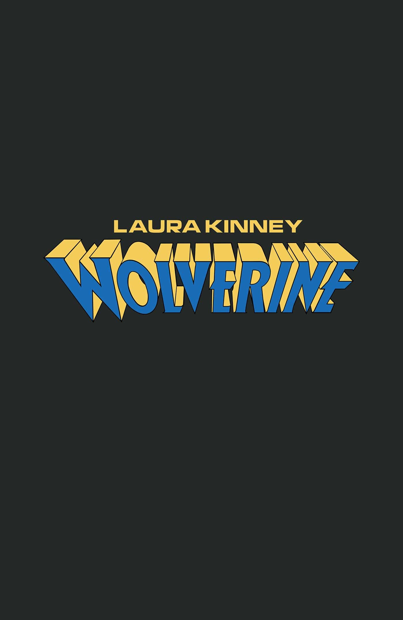 LAURA KINNEY: WOLVERINE #1 LOGO VARIANT