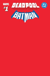Marvel Comic Books MARVEL/DC: DEADPOOL/BATMAN #1 RED BLANK COVER VARIANT 75960621349800117 PRH-75960621349800117