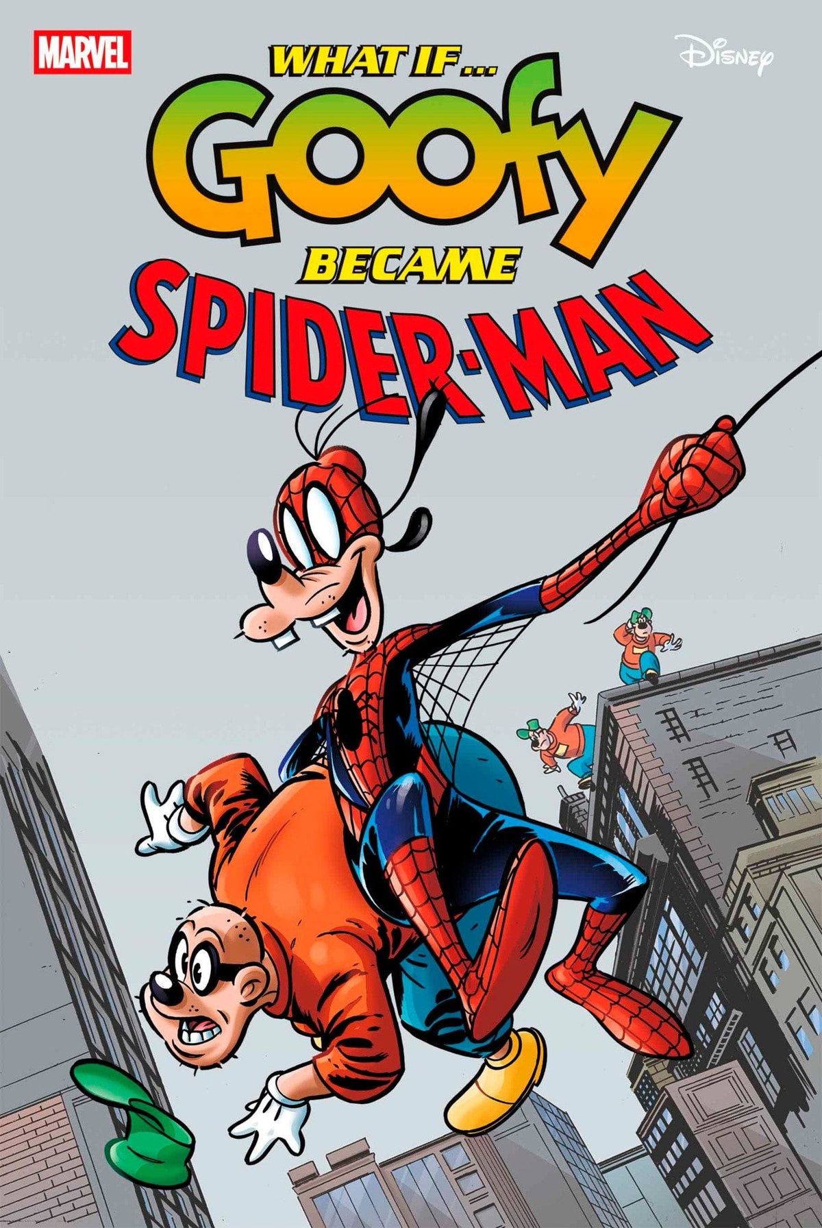Marvel Comic Books MARVEL & DISNEY: WHAT IF...? GOOFY BECAME SPIDER-MAN #1 75960621026800111 PRH-75960621026800111
