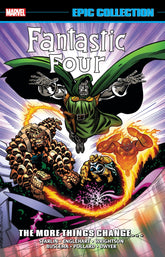 Marvel Graphic Novel FANTASTIC FOUR EPIC COLLECTION: THE MORE THINGS CHANGE... [NEW PRINTING] 9781302963927 PRH-9781302963927
