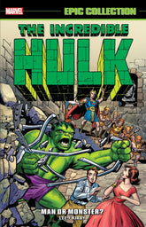 INCREDIBLE HULK EPIC COLLECTION: MAN OR MONSTER? [NEW PRINTING 2] TP