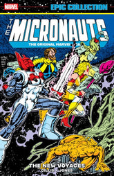 Marvel Graphic Novel Micronauts Epic Collection: The Original Marvel Years – The New Voyages 9781302967420 PRH-9781302967420