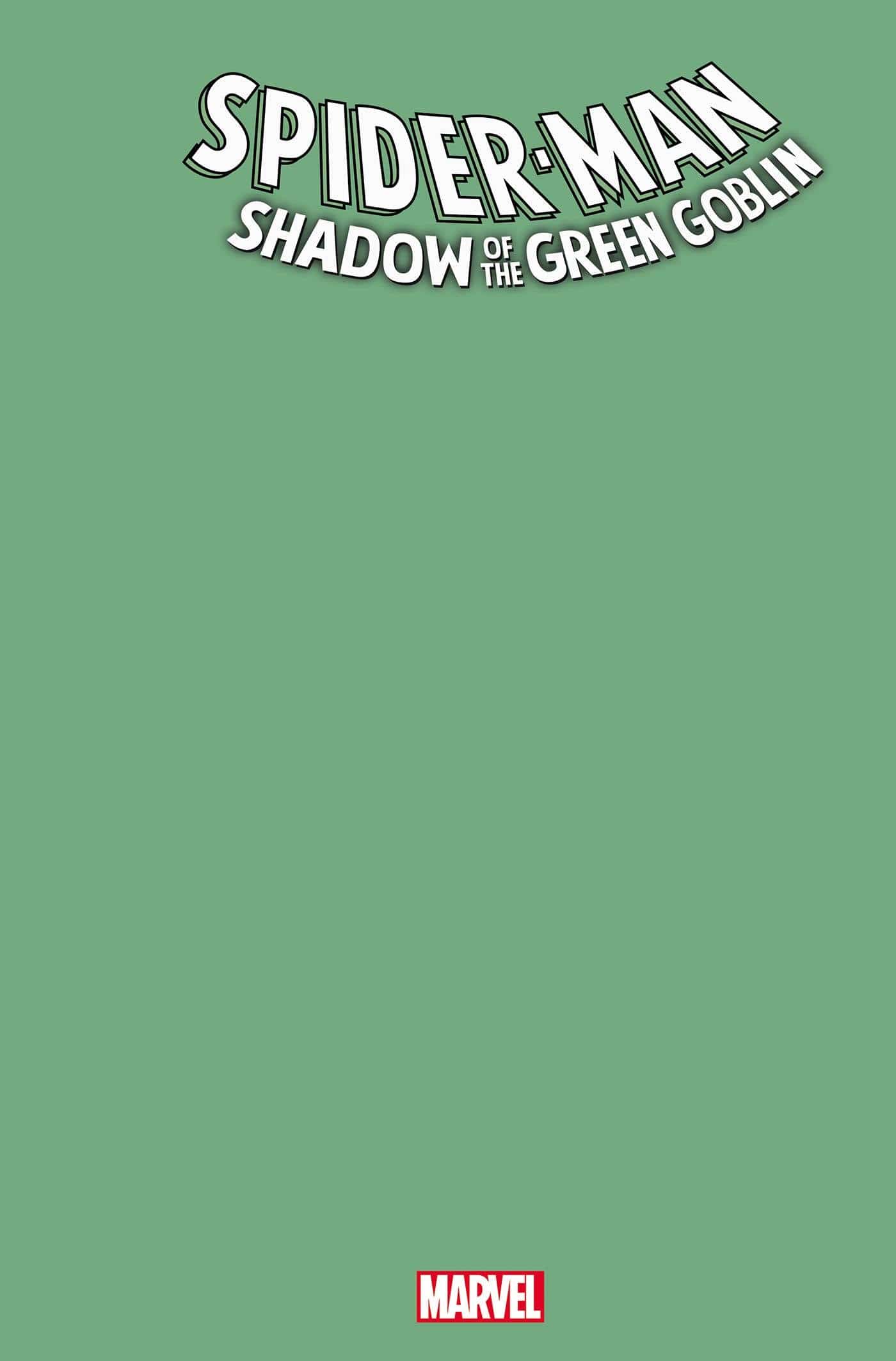 SPIDER-MAN SHADOW OF GREEN GOBLIN #1 GREEN BLANK CVR VAR