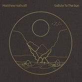 Halsall, Matthew - Salute To The Sun [Import]
