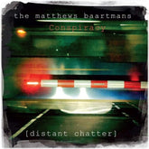 Matthews Baartmans Conspiracy - Distant Chatter [Import]