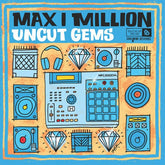 Maxi Million - Uncut Gems