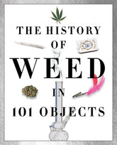 Media Lab Books Books > Food, Drink, & Drugs > Weed History of Weed in 101 Objects - Paperback 9781942556633 MC-30692