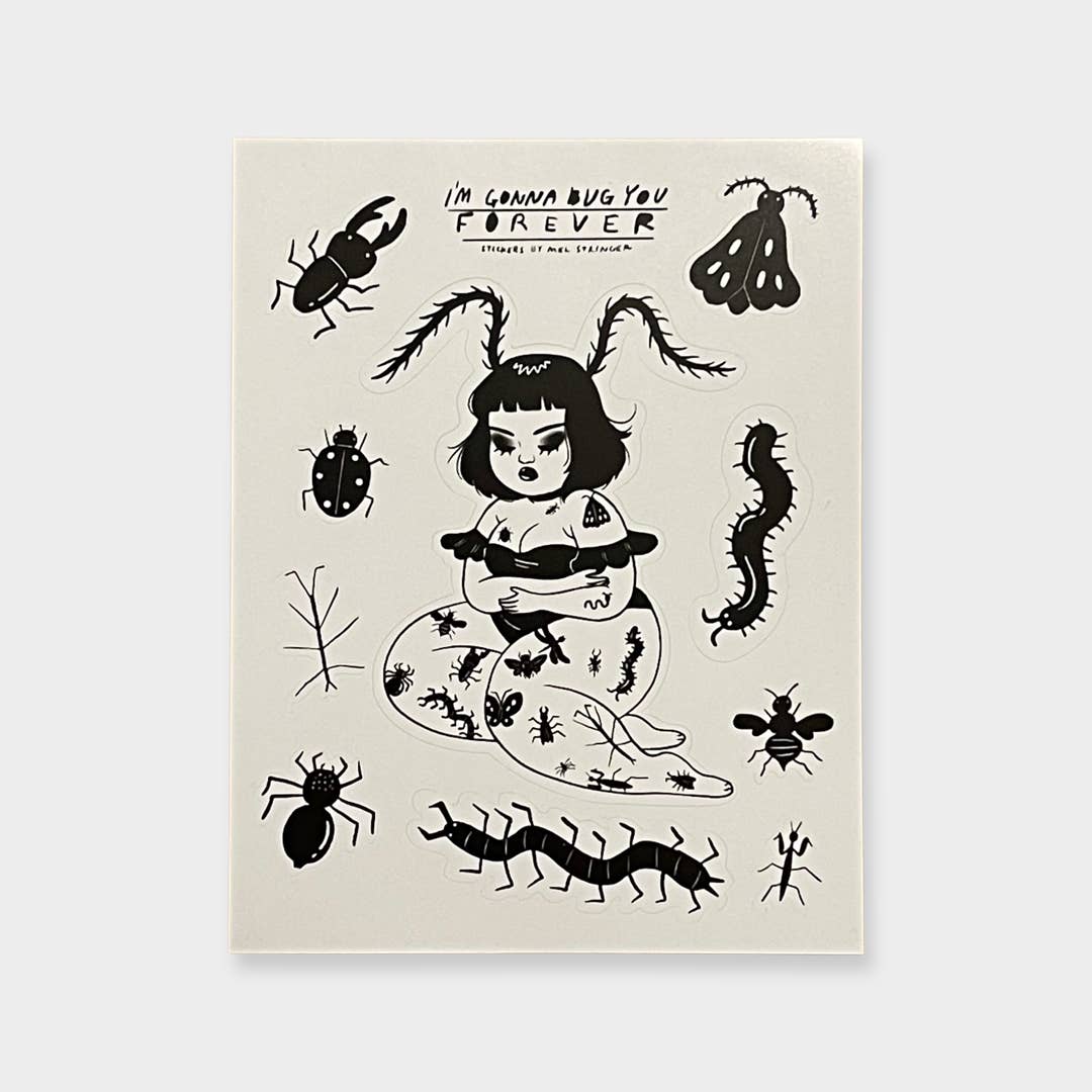 Mel Stringer Decor > Stickers I’m Gonna Bug You Forever - Vinyl Sticker Sheet 13685756