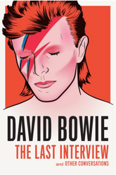Melville House Books > Film & Music > Music David Bowie: The Last Interview and Other Conversations - Book 9781612195759 MC-26108