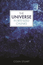 Michael O'Mara Books Limited Books > Smarts > Science The Universe in Bite-Sized Chunks - Hardcover 9781782438649 MC-54233