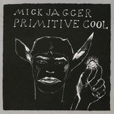 Mick Jagger - Primitive Cool