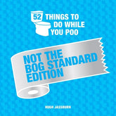 Microcosm Books > Arts & Gifts 52 Things to Do While You Poo (Not the Bog Standard Edition) by Hugh Jassbu [Hardcover] 9781787835757