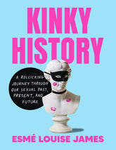 Microcosm Books > Lifestyle > Sex Kinky History Hardcover 9780593716908