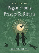 Microcosm Books > Occult A Book of Pagan Family Prayers and Rituals Paperback 9781578637713 9781578637713