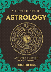 A Little Bit of Astrology: An Introduction to the Zodiac (A Little Bit of Series) Hardcover