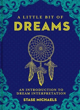 A Little Bit of Dreams: An Introduction to Dream Interpretation (A Little Bit of Series) Hardcover